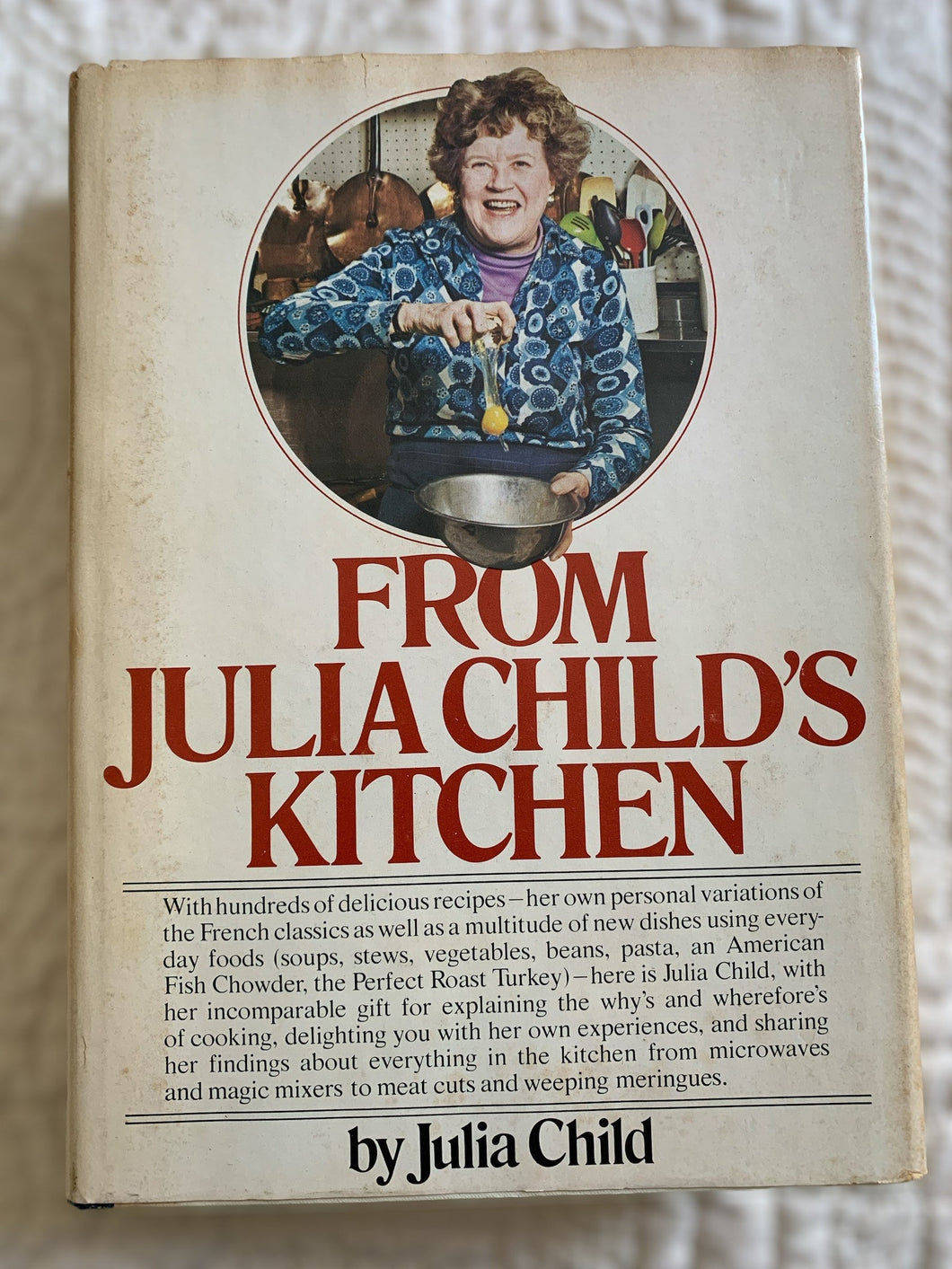 From Julia Child's Kitchen by Julia Child First Edition