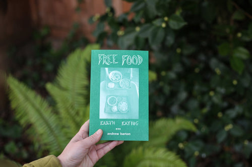 Free Food: Earth Eating by Andrew Barton