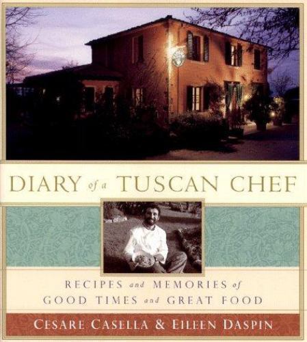 Diary of a Tuscan Chef by Cesare Casella and Eileen Daspin