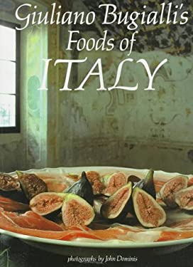 Giuliano Bugialli's Foods of Italy by Giuliano Bugialli