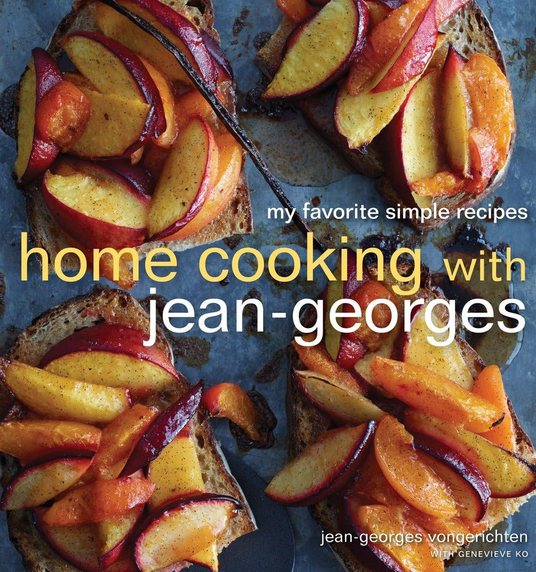 Home Cooking with Jean-Georges: My Favorite Simple Recipes: A Cookbook by Jean-Georges Vongerichten and Genevieve Ko