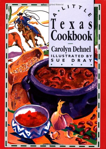 A Little Texas Cookbook by Carolyn Dehnel