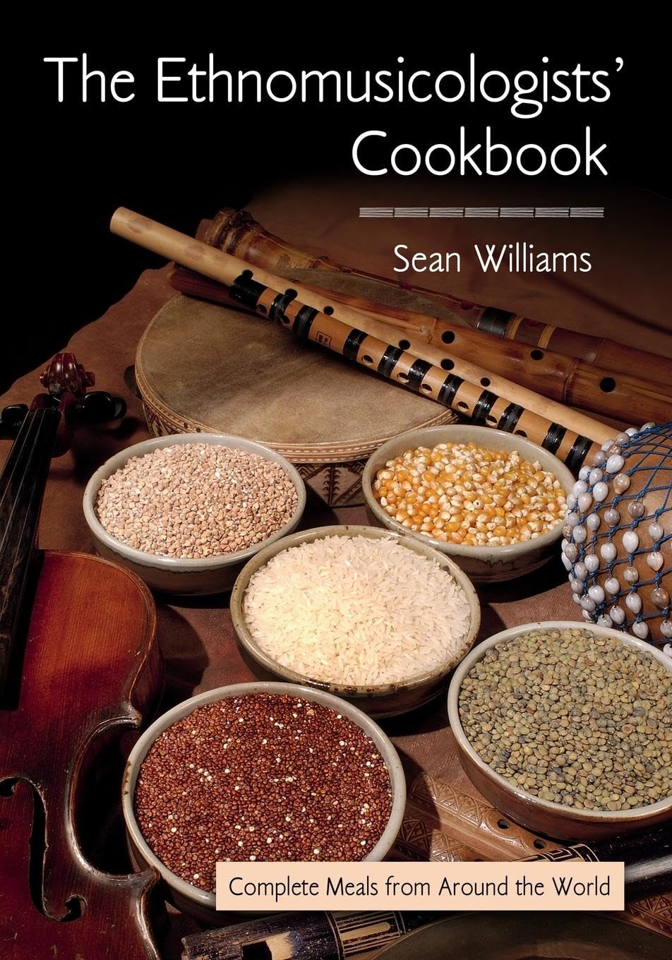 The Ethnomusicologists' Cookbook by Sean Williams and David Hebert