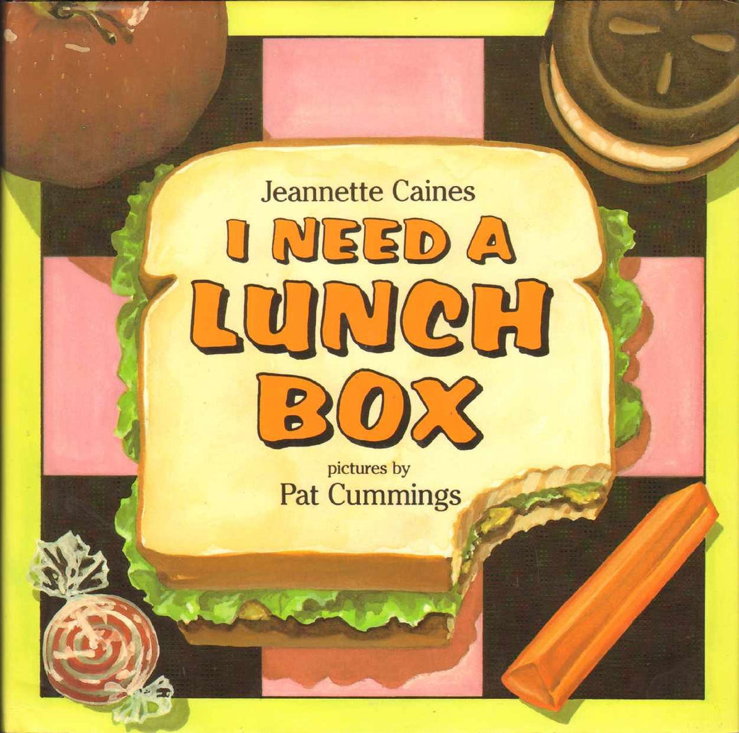 I Need a Lunch Box  by Jeannette Caines (Author), Pat Cummings (Illustrator)