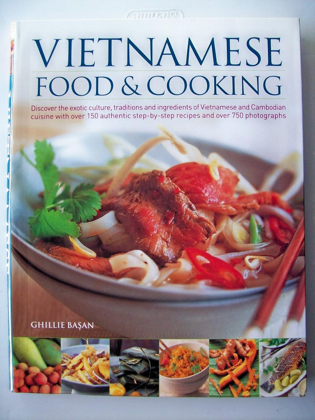 Vietnamese Food & Cooking by Ghillie BASAN