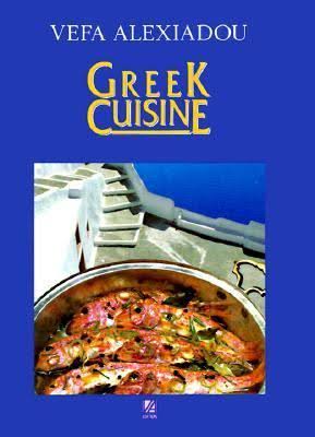 Greek Cuisine by Vefa Alexiadou