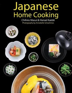 Japanese Home Cooking by Chihiro Masui and Hanae Kaede