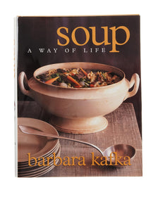 Soup: A Way of Life by Barbara Kafka