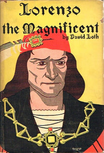 Lorenzo the Magnificent by David Loth