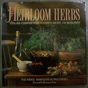 Heirloom Herbs by Mary Forsell