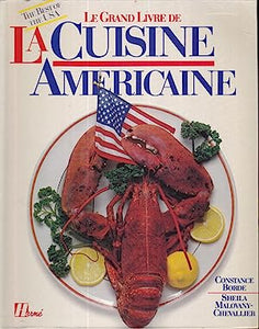 Le Grand Livre de la Cuisine Americaine by Constance Borde and Sheila Malovany-Chevallier
