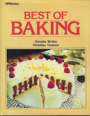 Best of Baking by Annette Wolter and Christian Teubner