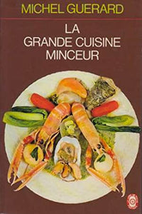 La Grande Cuisine Minceur by Michel Guerard