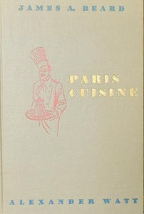 Paris Cuisine No DJ by  James A. Beard and Alexander Watt