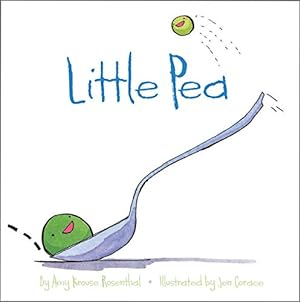 Little Pea by Amy Krouse Rosenthal Illustrated by Jen Corace