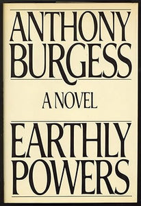 Earthly Powers by Anthony Burgess