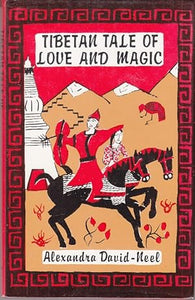 Tibetan Tale of Love and Magic by Alexandra David-Neel