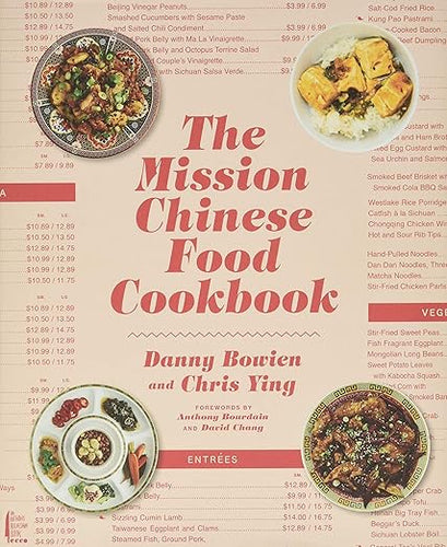 The Mission Chinese Food Cookbook by Danny Bowien
