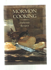 Mormon Cooking: Authentic Recipes