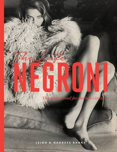 The Life Negroni by Nargess Banks