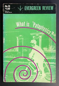 Evergreen Review no 13: What is 'Pataphysics?