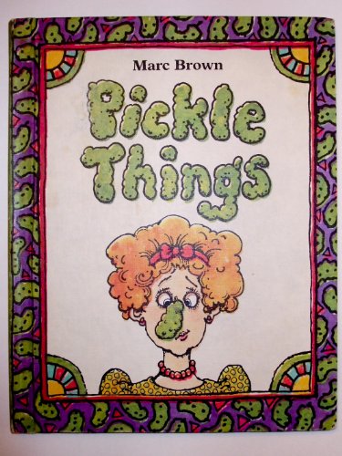 Pickle Things by Marc Brown