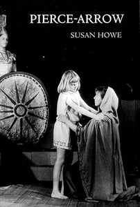 Pierce-Arrow by Susan Howe
