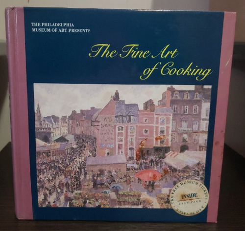 The Philadelphia Museum of Art Presents: The Fine Art of Cooking by Women's Committee of the Philadelphia Museum of Art