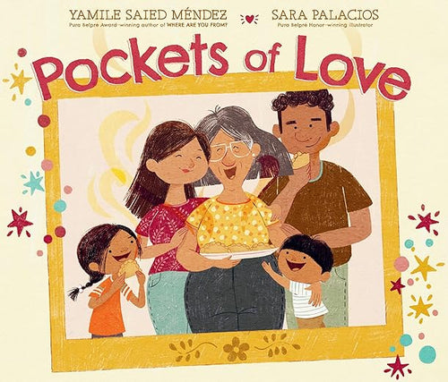 Pockets of Love by Yamile Saied Méndez (Author), Sara Palacios (Illustrator)