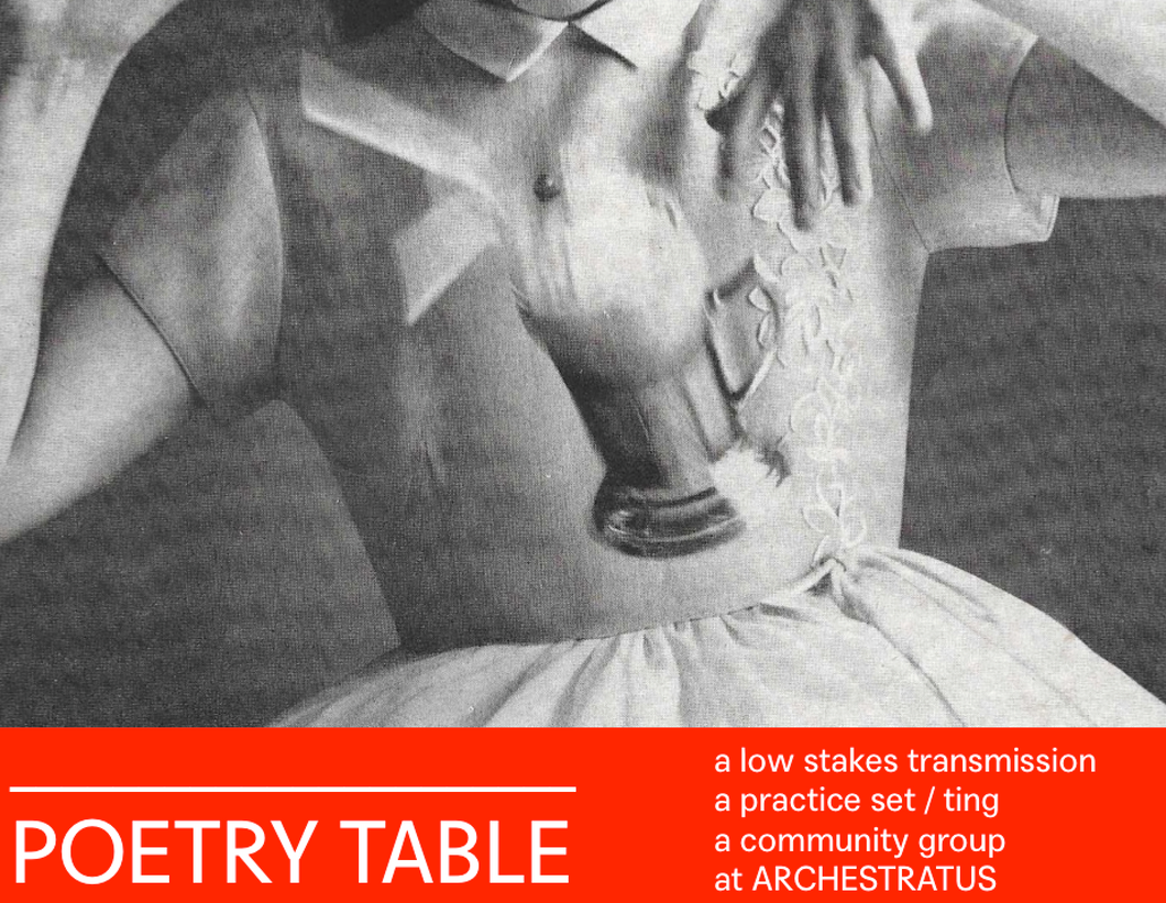 TUE MAY 28 / POETRY TABLE with guide Ariela Gittlen and all of you