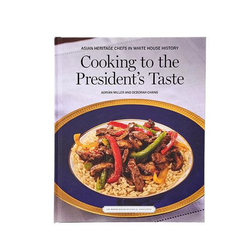 Cooking to the President's Taste by Adrian Miller and Deborah Chang