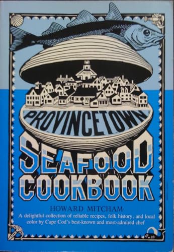 Provincetown Seafood Cookbook by Howard Mitcham
