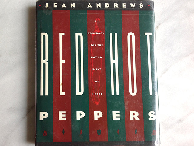 Red Hot Peppers: A Cookbook for the Not so Faint of Heart by Jean Andrews