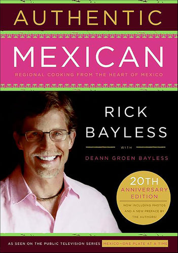 Authentic Mexican by Rick Bayless