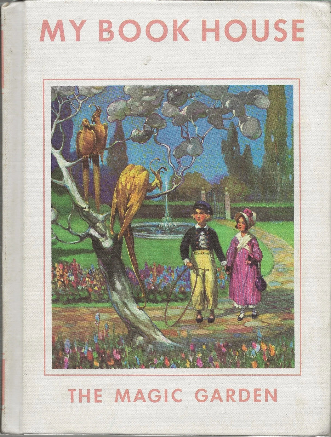 My Book House: The Magic Garden edited by Olive Beaupre Miller