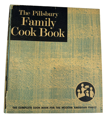 The Pillsbury Family Cook Book The Complete Cook Book for the Modern Family 1963