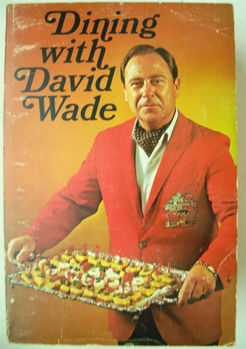 Dining with David Wade by David Wade