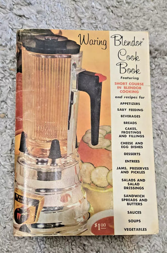 Waring Blendor Cook Book, Featuring Short Course in Blendor Cooking