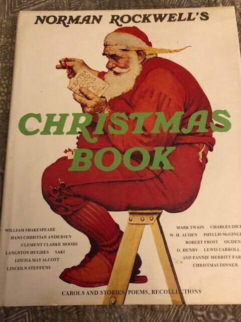 Norman Rockwell's Christmas Book: Carols and Stories Poems, Recollections