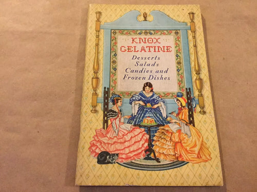 Knox Gelatine: Desserts, Salads, Candies and Frozen Dishes by Charles B. Knox