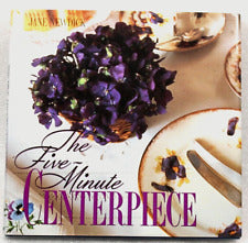 Five Minute Centerpiece by Jane Newdick