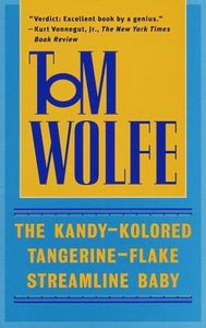 The Kandy Kolored Tangerine Flake Streamline Baby by Tom Wolfe