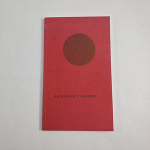 Dead Planet Cookbook by Pallavi Sen