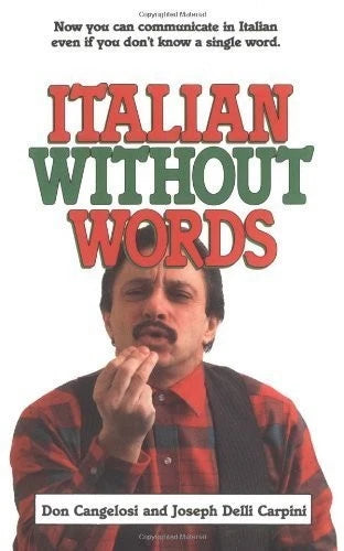 Italian Without Words by Don Cangelosi