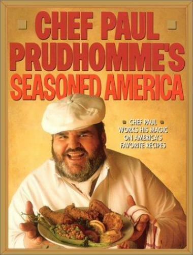 Chef Paul Prudhomme's Seasoned America by Paul Prudhomme