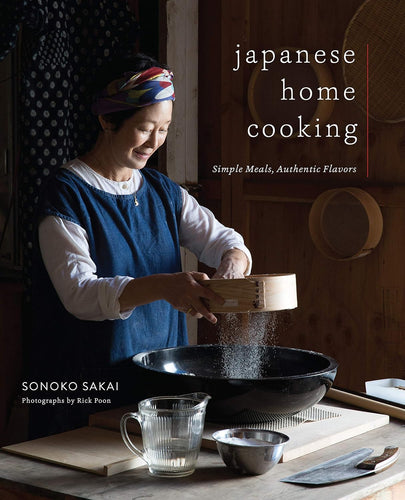 Japanese Home Cooking Simple Meals  Authentic Flavors by Sonoko Sakai