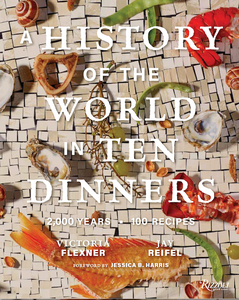 WED SEP 20 / A Book Party for A HISTORY OF THE WORLD IN TEN DINNERS with authors Victoria Flexner and Jay Reifel