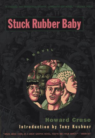 Stuck Rubber Baby: A Novel by Howard Cruse