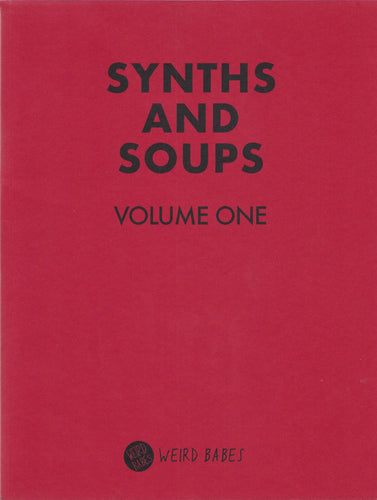 Synths and Soups, Volume One