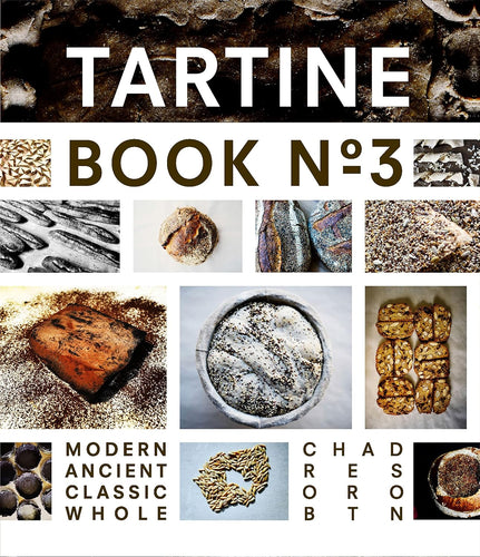 Tartine Book No. 3 by Chad Robertson